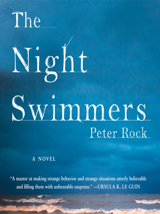 Title details for The Night Swimmers by Peter Rock - Available